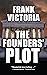 The Founders' Plot