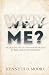 Why Me by Kenneth D. Moore ...