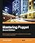 Mastering Puppet - Second Edition by Thomas Uphill (2016-02-25)