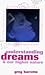 Understanding Dreams & Our ...