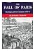 The Fall of Paris; the Siege and the Commune, 1870-71 - Volume 1 (Of 3)