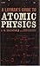 A Layman's Guide to Atomic Physics by J.M. Valentine