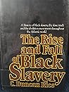 The Rise and Fall of Black Slavery