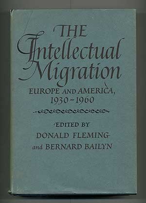 The Intellectual Migration: Europe and America 1930-1960 (Hardcover)