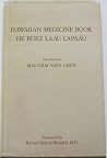 Hawaiian Medicine Book He Buke Laau Lapaau (English and Hawaiian Edition) Hawaiian Medicine Book He Buke Laau Lapaau (English and Hawaiian Edition)
