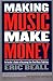 Making Music Make Money: An Insider's Guide to Becoming Your Own Music Publisher (Berklee Press) by Eric Beall(2001-06-23)