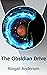 The Obsidian Drive