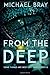 From The Deep by Bray, Michael (2014) Paperback