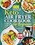 Keto Air Fryer Cookbook: Bo...