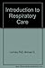 Introduction to Respiratory Care, 1e by Michael G. Levitzky (1990-02-05)