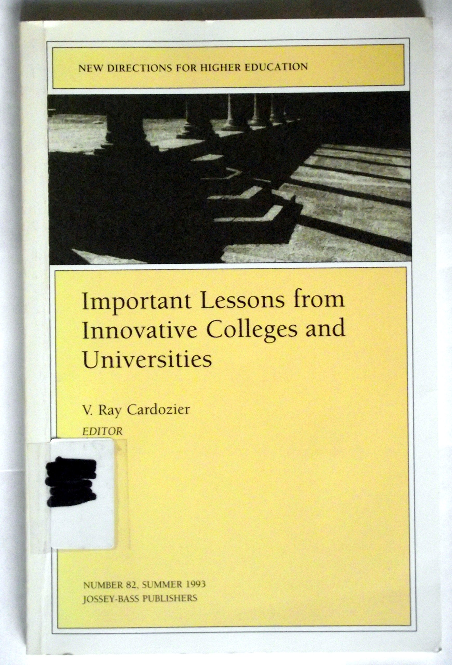 Important Lessons from Innovative Colleges and Universities (New Directions for Higher Education)