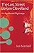 The Last Street Before Cleveland: An Accidental Pilgrimage (Class in America) by Joe Mackall (2006-04-01)