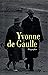 Yvonne de Gaulle Biographie...