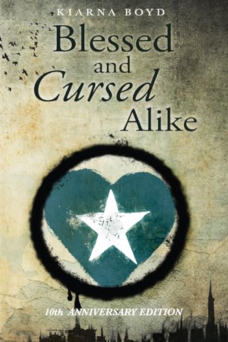 Blessed and Cursed Alike: Tenth Anniversary Edition (Paperback)
