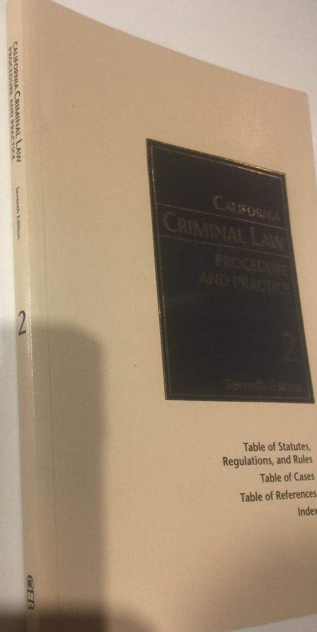 California Criminal Law Procedure and Practice Seventh Edition (Paperback)
