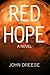 Red Hope by John Dreese (2015-04-17)