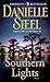 [(Southern Lights)] [By (author) Danielle Steel] published on by Danielle Steel