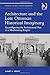 Architecture and the Late Ottoman Historical Imaginary: Reconfiguring the Architectural Past in a Modernizing Empire (Studies in Art Historiography) New edition by Ahmet A. Ersoy (2015) Hardcover