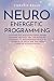 Neuro-Energetic-Programming: Aktiviere die magische Kraft deines Gehirns und Körpers, um mühelos Gesundheit, Beziehungsglück und finanzielle Fülle für ... Leben zu manifestieren (German Edition)