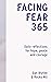 Facing Fear 365: Daily reflections for hope, peace and courage
