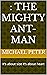 : The Mighty Ant-Man: It’s ...
