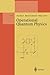 Operational Quantum Physics (Lecture Notes in Physics Monographs) Softcover reprint of edition by Busch, Paul, Grabowski, Marian, Lahti, Pekka J. (2013) Paperback