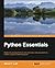 Python Essentials - A Rapid Guide to the Fundamental Features of Python by Steven F. Lott (2015-06-30)