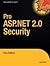Pro ASP.Net 2.0 Security