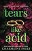 Tears Like Acid (Corsican Crime Lord #3)