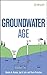 Groundwater Age by Gholam A. Kazemi (2006-06-30)