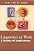 Linguistics at Work: A Reader of Applications by Dallin D. Oaks (1997-09-11)