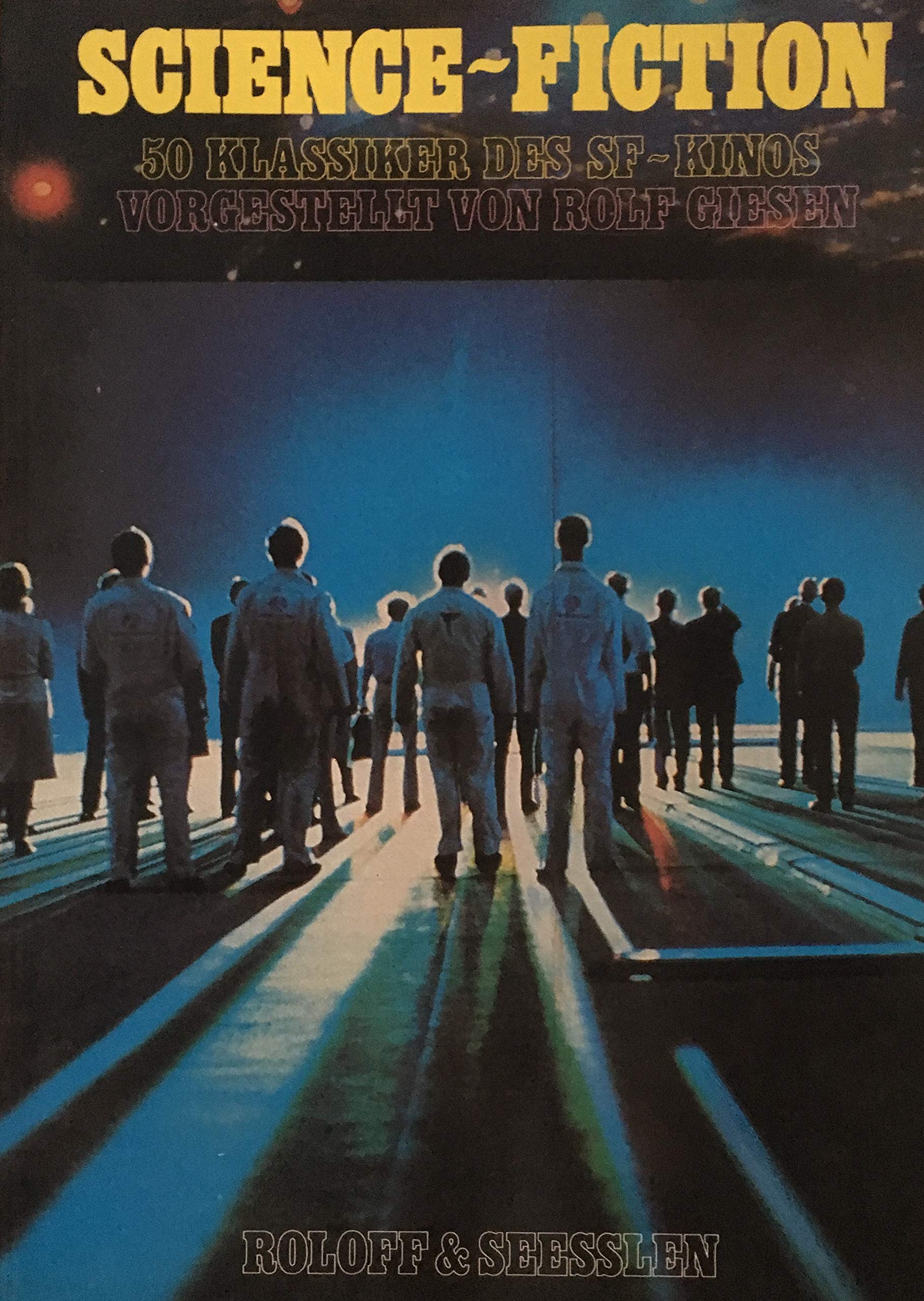 Science Fiction. 50 Klassiker des SF- Kinos (Perfect Paperback)