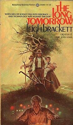 THE LONG TOMORROW By LEIGH BRACKETT Ballantine Books PB 1955 1974 1st [Hardcover] Leigh Brackett