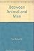 Between Animal and Man by Michael W. Fox (1986-05-03)