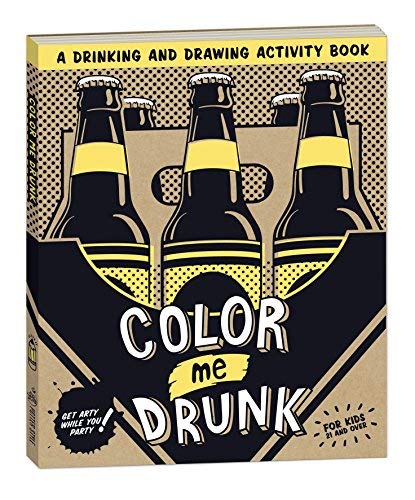 Color Me Drunk: A Drinking and Drawing Activity Book by Potter Style (2012-08-07)