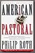 American Pastoral by Philip Roth