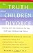 The Truth About Children and Divorce: Dealing with the Emotions so You and Your Children Can Thrive by Robert E. Emery Ph.D. (2004-08-19)
