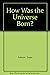How was the universe born? (Isaac Asimov's library of the universe)