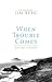 When Trouble Comes Study Guide Grd 9-12 by Jim Berg (June 23,2004)