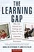 Learning Gap: Why Our Schools Are Failing and What We Can Learn from Japanese and Chinese Education by Harold Stevenson (1994-01-26)