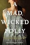 Waller, Sharon Biggs ( Author )(A Mad, Wicked Folly) Paperback