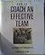 How to Coach an Effective Team: Leadership That Gets Results (Sixty-Minute Training Series)