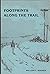 Footprints Along the Trail by William F. Hughes