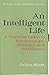 An Intelligent Life - A Practical Guide To Relationships, Int... by Julian Short