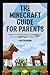The Minecraft Guide For Par...