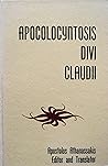 Apocolocyntosis divi Claudii by Seneca