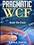 Pragmatic WCF by Rahul Sahay (2015-06-13)