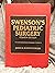 Swenson's Pediatric Surgery