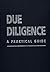 Due diligence: A practical guide