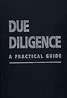 Due diligence: A practical guide Due diligence: A practical guide